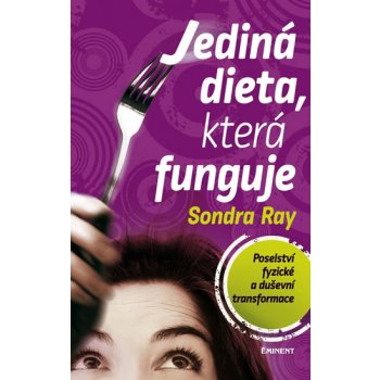 Jediná dieta, která funguje - Sondra Ray