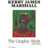 Kerry James Marshall: The Complete Prints: 1976-2022 (Marshall Kerry James)