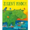 Zelený hroch - Horáček Petr