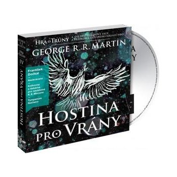 Hostina pro vrány - Píseň ledu a ohně 4 - George R. R. Martin, František Dočkal