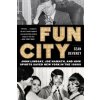 Fun City: John Lindsay, Joe Namath, and How Sports Saved New York in the 1960s