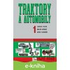 E-kniha Traktory a automobily 1, 2. vydanie - Ladislav Stacho, Martin Dušinský, Anton Ploskuňák