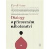 Dialogy o přirozenosti náboženství - David Hume
