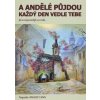 A andělé půjdou každý den vedle tebe - Ann Hangely