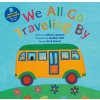 We All Go Traveling by (Fred Penner,Siobhan Bell)(Brožovaná)