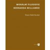 Morální filosofie Bernarda Williamse (Šimon Haikl Koukal)