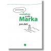 Evanjelium podľa Marka pre deti - Pracovné listy - kolektív autorov