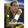Radek Štěpánek Gladiátor - Dana Čermáková