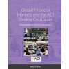 Global Financial Markets and the ACI Dealing Certificate: January 2022 syllabus (Parker Philip J. L.)