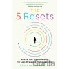 The 5 Resets - Aditi Nerurkar