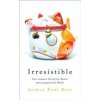 Irresistible - Professor Joshua Paul Dale, Profile Books Ltd