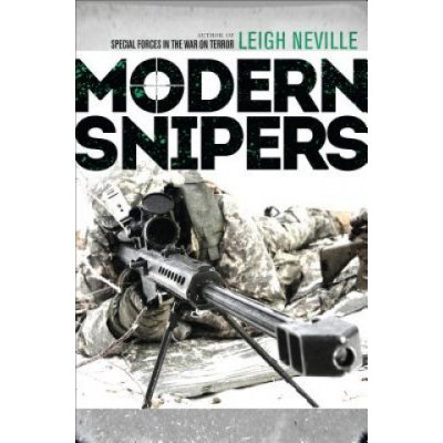 Modern Snipers (General Military) by Neville, Leigh