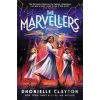 The Marvellers - Dhonielle Clayton