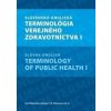 Slovensko-anglická terminológia verejného zdravotníctva I - Cyril Klement, R. Mezencev