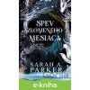 E-kniha Spev zlomeného mesiaca - Sarah A. Parker