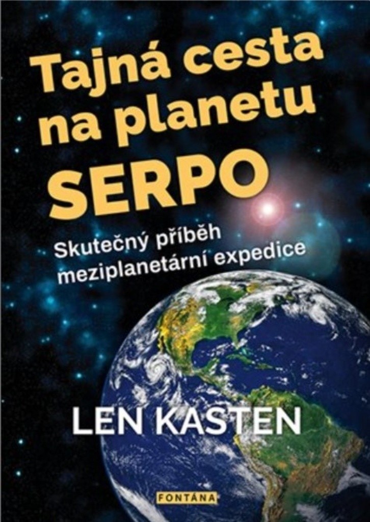 Tajná cesta na planetu Serpo - Len Kasten