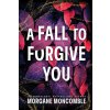 Fall to Forgive You