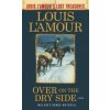 Over on the Dry Side (Louis Ľamour)(Brožovaná)