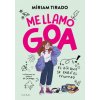 ME LLAMO GOA (TIRADO,MIRIAM)(Pevná)