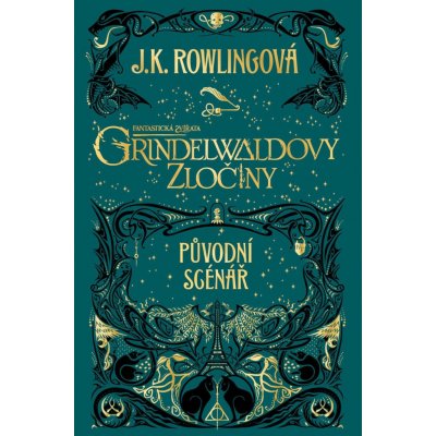 Fantastická zvířata: Grindelwaldovy zločiny - původní scénář - J.K. Rowling CZ