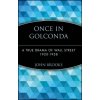 Once in Golconda - A True Drama of Wall Street 1920 - 1938