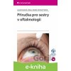 E-kniha Příručka pro sestry v oftalmologii - Lukáš Kolarčík, Václav Dedek, Michal Ptáček