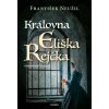 Královna Eliška Rejčka - František Neužil