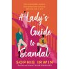 Lady's Guide to Scandal (Sophie Irwin)(Brožovaná)