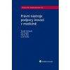 Právní nástroje podpory inovací v medicíně - Tomáš Holčapek, Petr Šustek, Lucie Široká