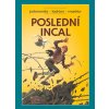Poslední Incal (váz.) - Alejandro Jodorowsky