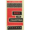 BDS por Palestina : el boicot a la ocupación y el apartheid israelíes (Daniel Miguel Gil Álvarez,Héctor Grad,Luz Gómez García,Luz Gómez García,Loles Oliván Hijós,Juan Antonio Vivanco Gefaell)(Brožovan