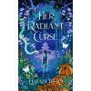 Her Radiant Curse - Elizabeth Lim, Hodderscape