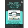 Ten Steps to Complex Learning - G. J. Jeroen Merrienboer Van