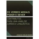 On verbos modais poder e dever: contributos para uma análise jurídico-linguística - de Sousa Coelho-Ramos