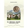 Dr. Michal Guhr - lekár srdca a duše (Zuzana Kollárová)