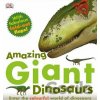 Amazing Giant Dinosaurs - Dorling Kindersley