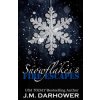 Snowflakes & Fire Escapes (J M Darhower)(Brožovaná)