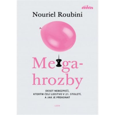 Megahrozby - Deset nebezpečí, kterým čelí lidstvo v 21. Století, a zda je dokážeme překonat