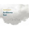 Královna hor - Daniel Wisser