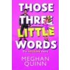 Tie vytúžené slová - Quinn Meghan