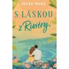 S láskou z Riviéry - Jules Wake