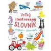 Veľký ilustrovaný slovník Anglicko - Slovenský - autor neuvedený