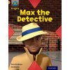 Project X Origins: Orange Book Band, Oxford Level 6: What a Waste: Max the Detective (Bradman Tony)