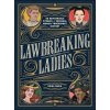 Lawbreaking Ladies - Erika Owen