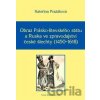 Obraz Polsko-litevského státu a Ruska ve zpravodajství české šlechty (1450–1618) - Kateřina Pražáková