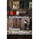 Cizinec v manželství - Emir Kusturica