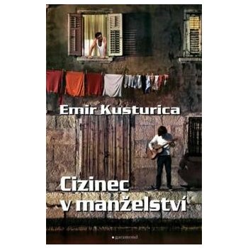 Cizinec v manželství - Emir Kusturica