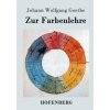 Zur Farbenlehre (Johann Wolfgang Goethe)(Brožovaná)