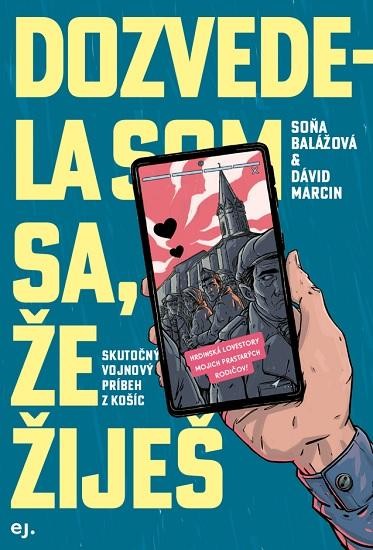 Dozvedela som sa, že žiješ - Soňa Balážová, Dávid Marcin ilustrátor