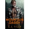 Mountain Daddy (S.J. Tilly)(Brožovaná)